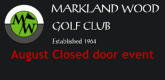 August Closed door event